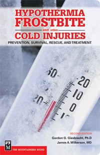 Mountaineers Books Hypothermia, Frostbite, and Other Cold Injuries, 2nd Edition